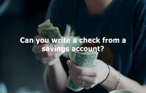 can you write a check from a savings account